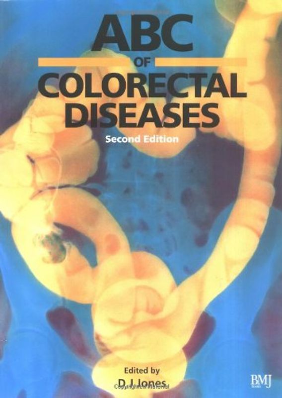 ABC of Colorectal Diseases - D.J. Jones [Second Edition]