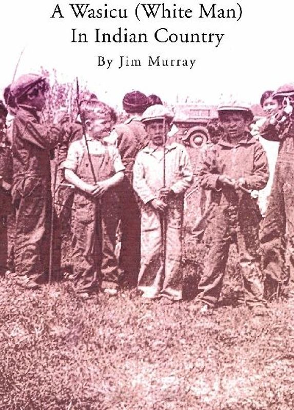 A Wasicu (White Man) in Indian Country