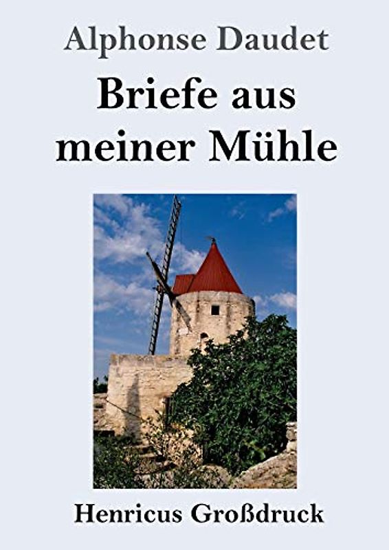 Briefe aus meiner Mühle (Großdruck)