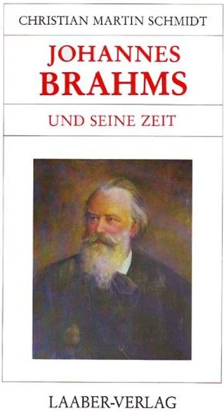 Johannes Brahms und seine Zeit