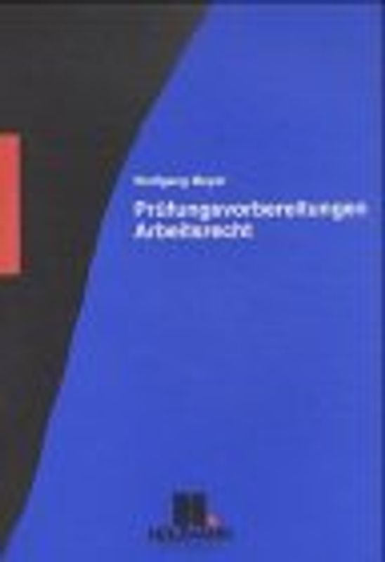 Prüfungsvorbereitungen Arbeitsrecht