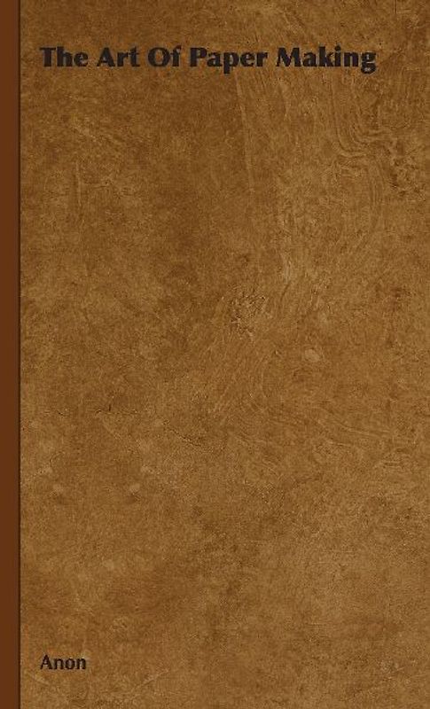 The Art Of Paper Making