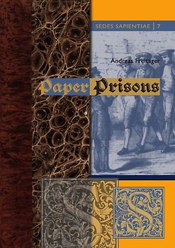 Sedes Sapientiae - Beiträge zur Kölner Universitäts- und Wissenschaftsgeschichte / Paper Prisons