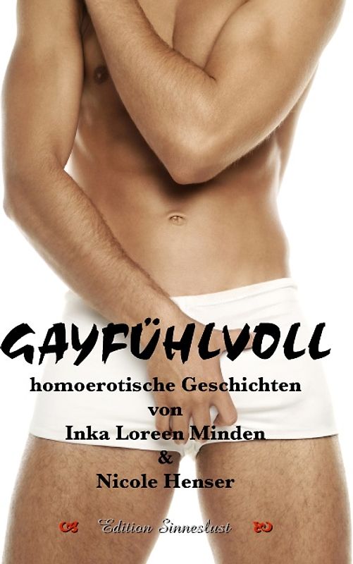 GAYFÜHLVOLL. homoerotische Geschichten