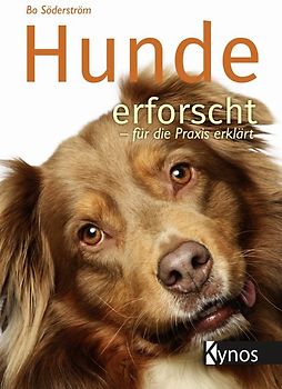 Hunde erforscht - für die Praxis erklärt