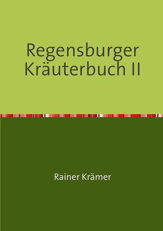Regensburger Kräuterbuch II