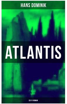 Atlantis (Sci-Fi-Roman): Neues Land, neues Leben