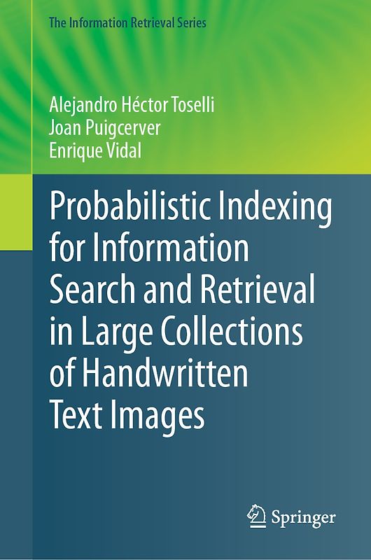 Probabilistic Indexing for Information Search and Retrieval in Large Collections of Handwritten Text Images