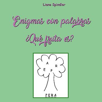 Enigmas con palabras - ¿Qué fruta es?