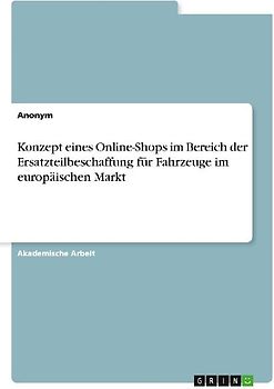 Konzept eines Online-Shops im Bereich der Ersatzteilbeschaffung für Fahrzeuge im europäischen Markt