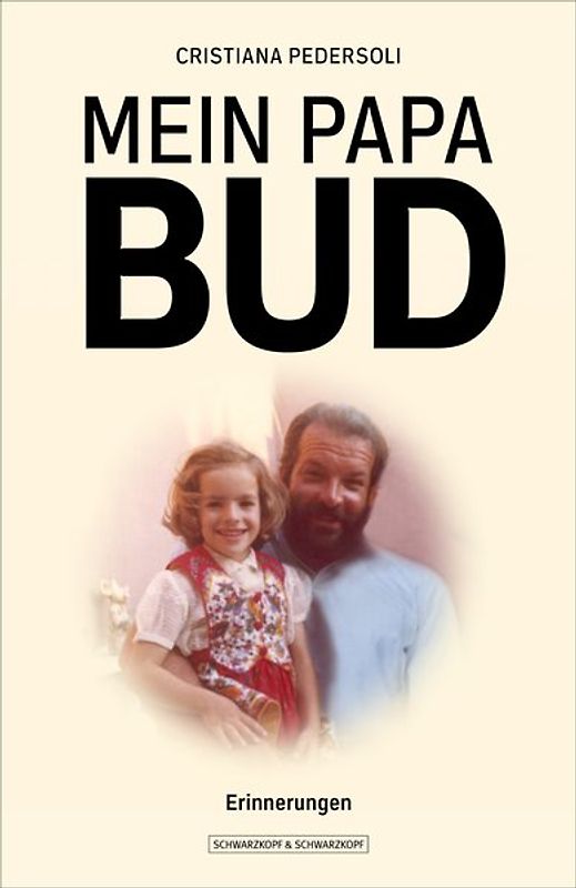 Mein Papa Bud - Erinnerungen an meinen Vater