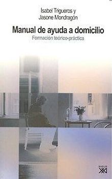 Manual de ayuda a domicilio : formación teórico-práctica