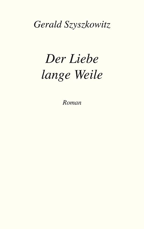 Der Liebe lange Weile