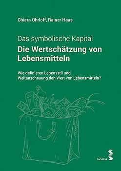 Die Wertschätzung von Lebensmitteln. Das symbolische Kapital