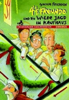 4 1/2 Freunde und die wilde Jagd im Kaufhaus. Ab 10 Jahre