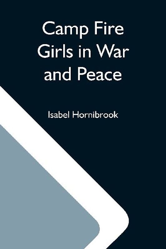 Camp Fire Girls In War And Peace
