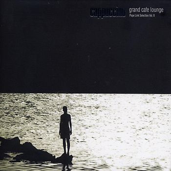 Various - Cappuccino Grand Cafe Lounge - Pepe Link Selection Vol. II