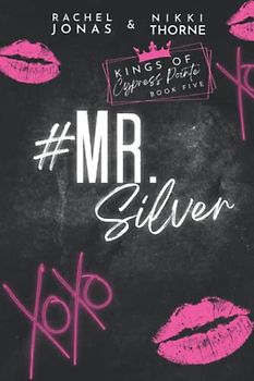 Mr. Silver: An Enemies to Lovers Fake Dating Standalone (Kings of Cypress Pointe, Band 5)