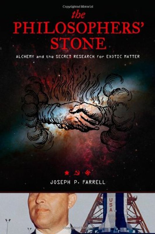 The Philosopher's Stone: Alchemy and the Secret Research for Exotic Matter - Joseph P. Farrell