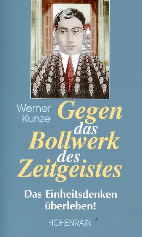 Gegen das Bollwerk des Zeitgeises