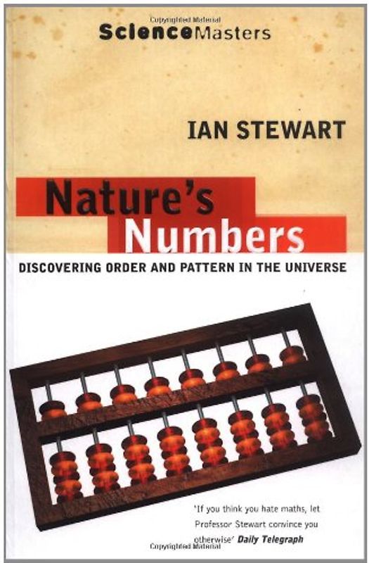 Nature's Numbers: Discovering Order and Pattern in the Universe (Science Masters) - Stewart, Ian