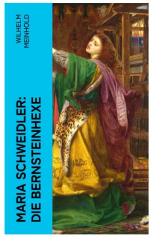 Maria Schweidler: Die Bernsteinhexe