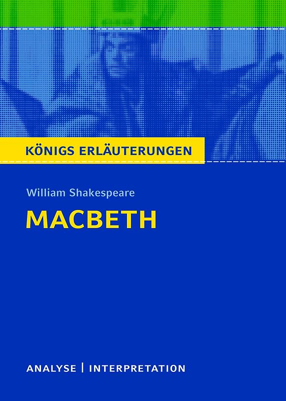 Macbeth von William Shakespeare - Textanalyse und Interpretation