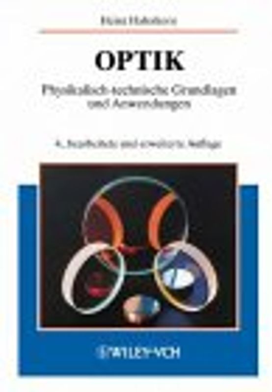 Optik. Physikalisch-technische Grundlagen und Anwendungen
