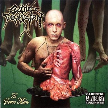 Cattle Decapitation - To Serve Man
