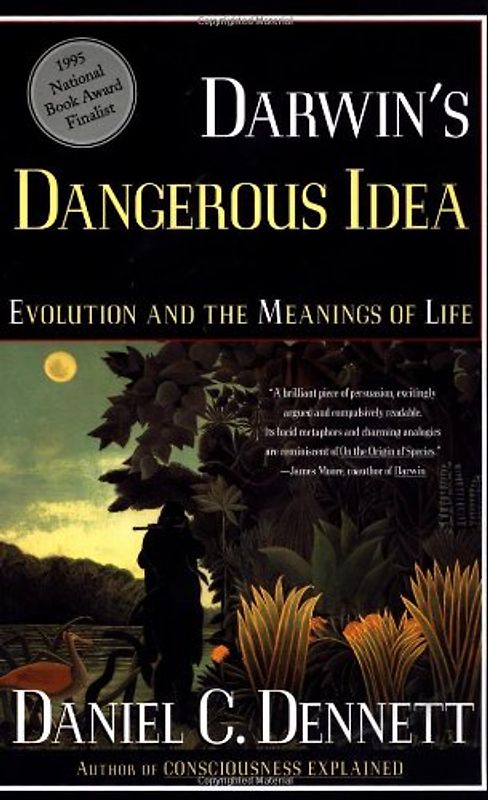 Darwin's Dangerous Idea: Evolution and the Meanins of Life: Evolution and the Meanings of Life - Daniel C. Dennett