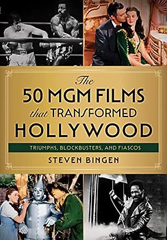 50 MGM Films That Transformed Hollywood