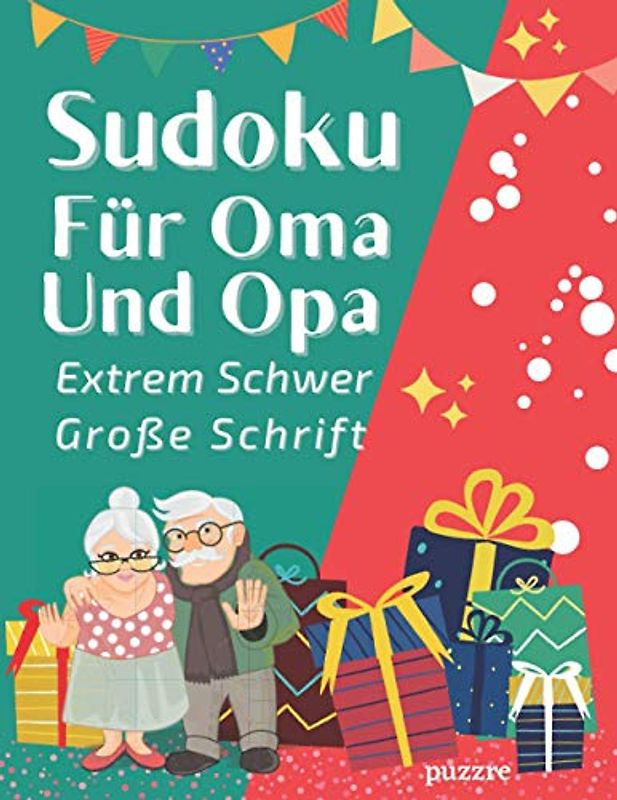 Sudoku Für Oma Und Opa Extrem Schwer Große Schrift: Denksport Logikspiele Rätselbuch Senioren