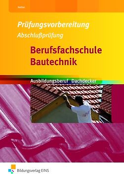 Berufsfachschule Bautechnik / Berufsfachschule Bautechnik - Prüfungsvorbereitung Abschlussprüfung