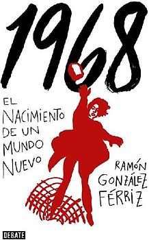 1968 : el nacimiento de un mundo nuevo