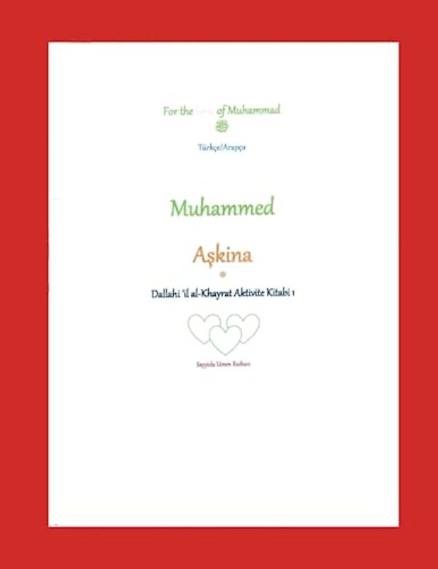 For the Love of Muhammed: Guide to goodness activity book Turkish Arabic