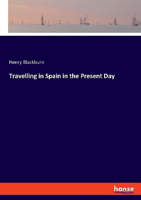 Travelling in Spain in the Present Day