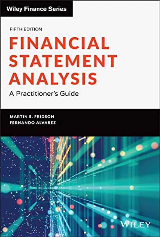 Financial Statement Analysis: A Practitioner's Guide (Wiley Finance Editions)
