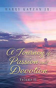 A Journey of Passion and Devotion Volume 2