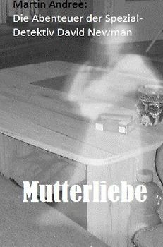 Die Abenteuer des Spezial- Detektiv David Newman / Die Abenteuer des Spezial - Detektiv David Newman