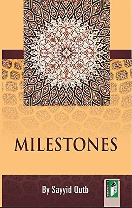Milestones - Qutb, Sayed