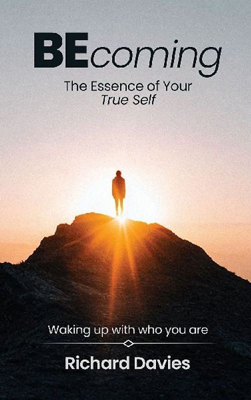 Becoming The Essence of your True Self