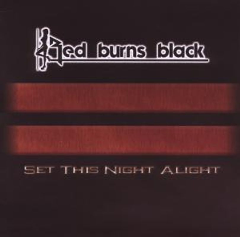 Red Burns Black - Set This Night Alight
