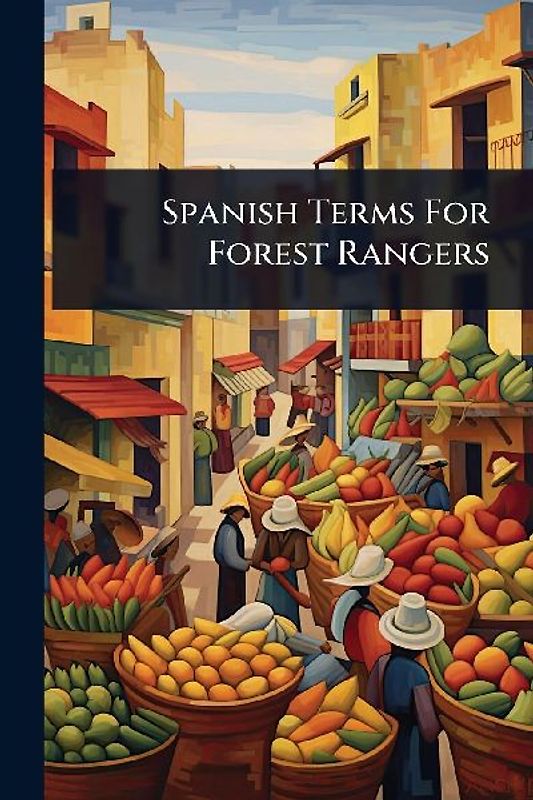 Spanish Terms For Forest Rangers