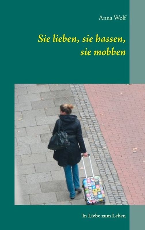 Sie lieben, sie hassen, sie mobben