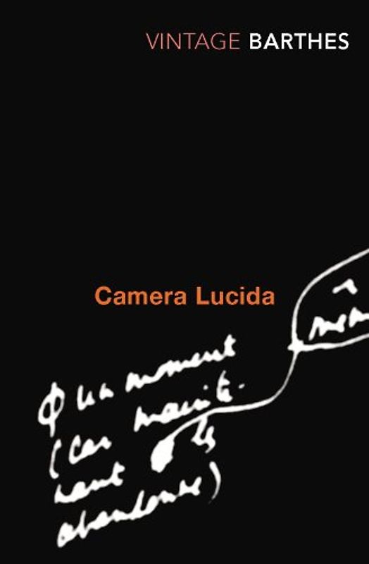 Camera Lucida: Reflections on Photography (Vintage Classics) - Roland Barthes