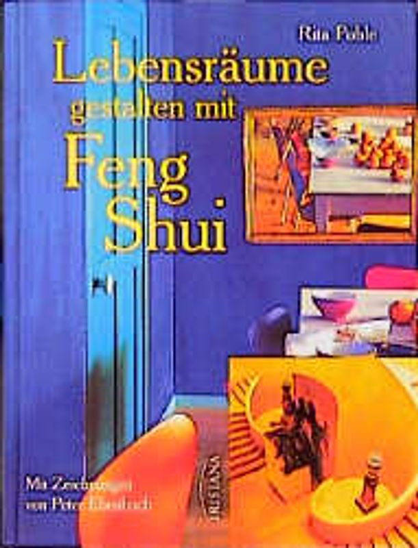 Lebensräume gestalten mit Feng Shui