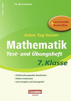 Jeden Tag besser - Mathematik / 7. Schuljahr - Test- und Übungsheft mit Lernplan und Lernstandskontrollen