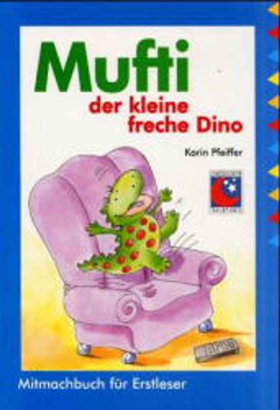 Mufti, der kleine freche Dino. Mitmachbuch für Erstleser