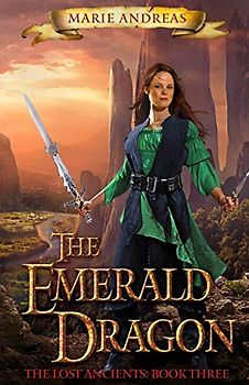 The Emerald Dragon (The Lost Ancients, Band 3)
