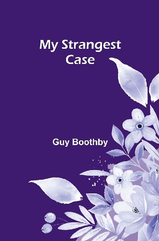 My Strangest Case